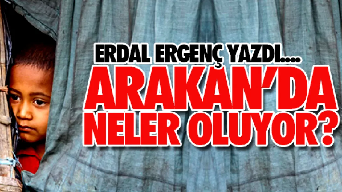 Arakan'da neler oluyor?