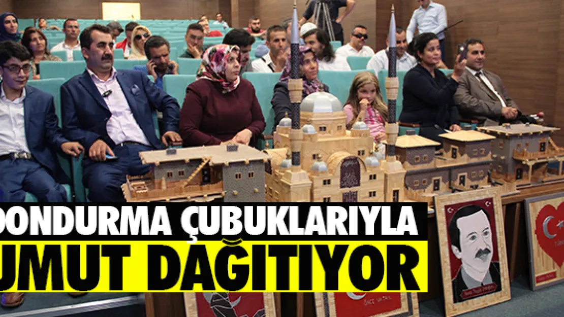 DONDURMA ÇUBUKLARIYLA UMUT DAĞITIYOR