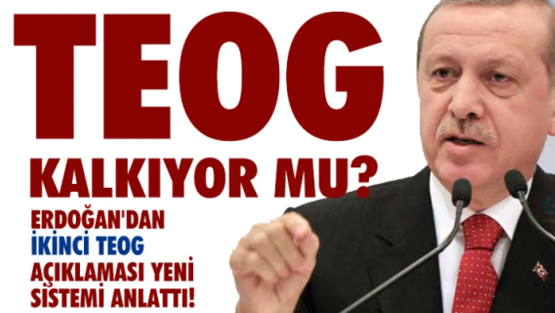 Erdoğan'dan ikinci TEOG açıklaması yeni sistemi anlattı!