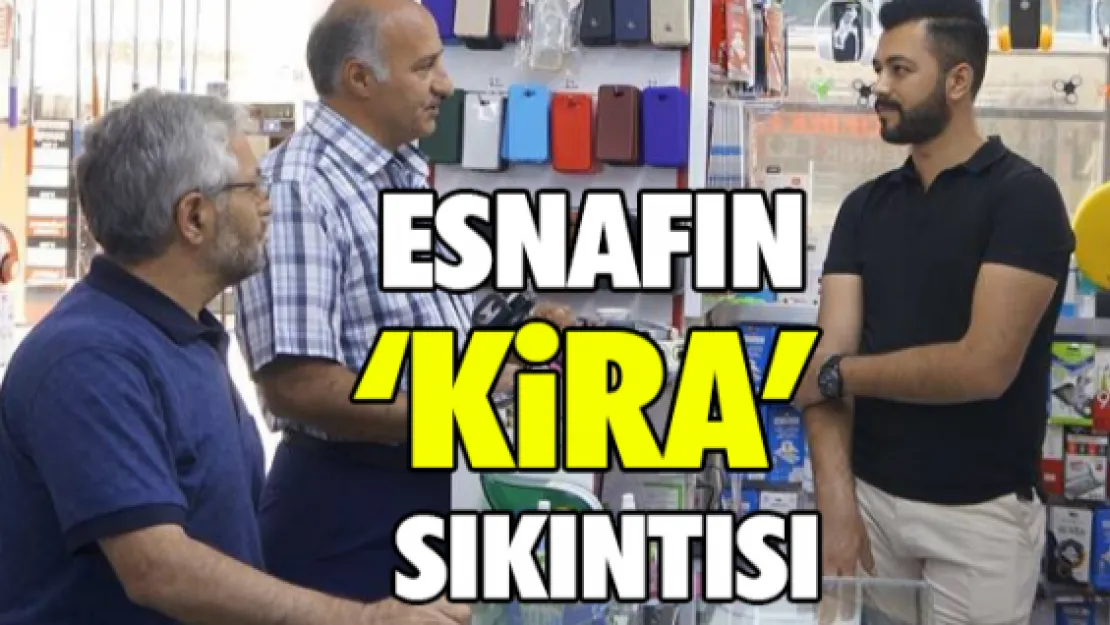 Esnafın 'kira' sıkıntısı