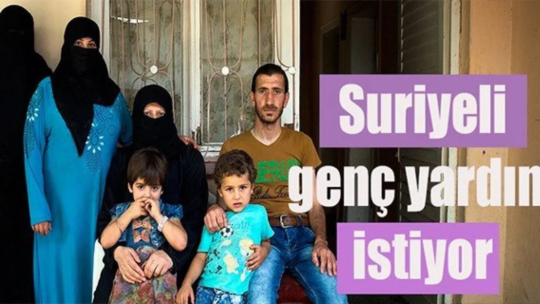 Kalbi sağda olan Suriyeli genç yardım istiyor