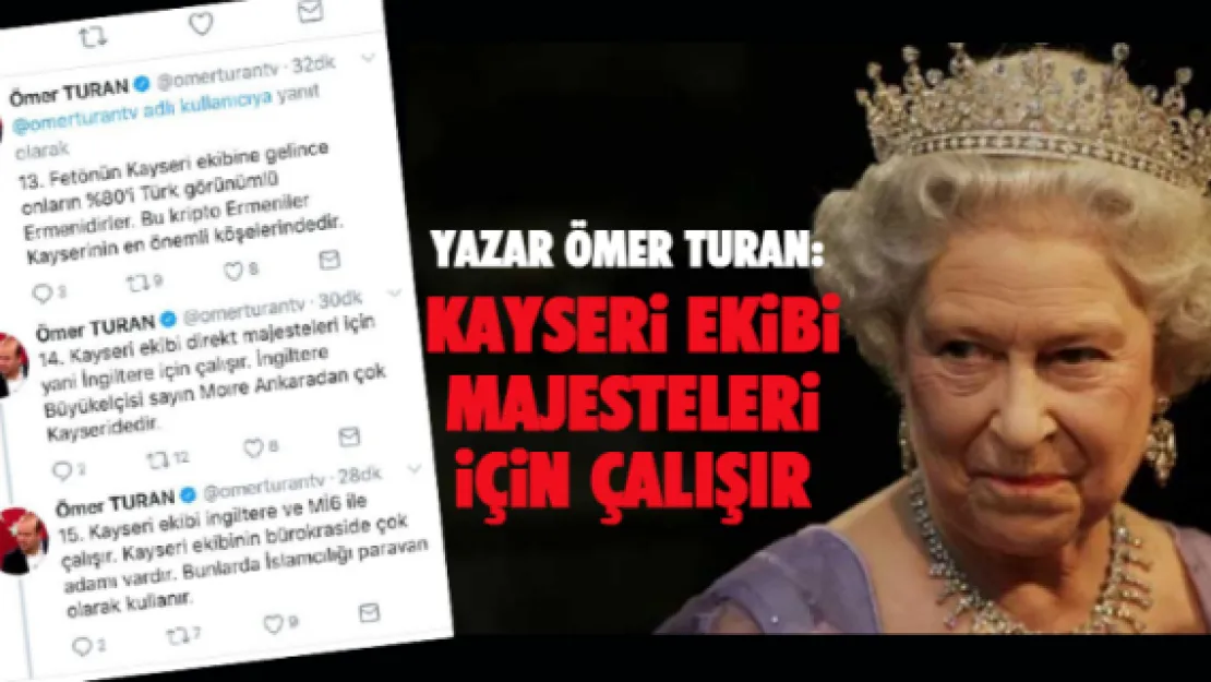 'Kayseri ekibi majesteleri için çalışır'