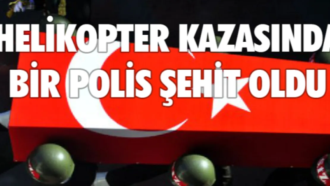 Niğde'de bir polis şehit oldu