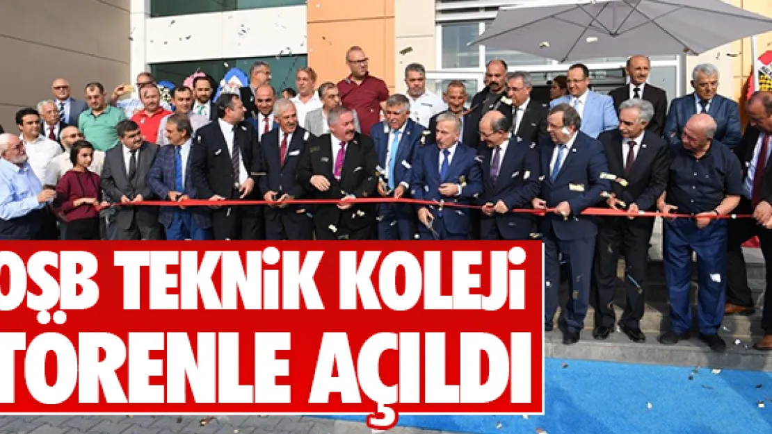 OSB TEKNiK KOLEJi TÖRENLE AÇILDI