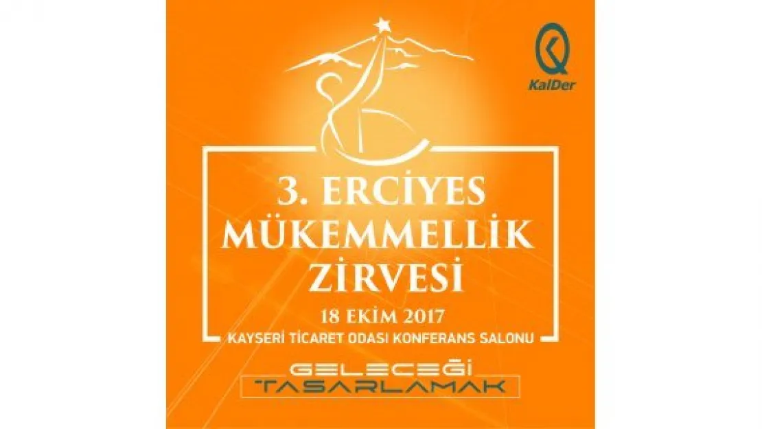 '3. Erciyes Mükemmellik Zirvesi' başlıyor