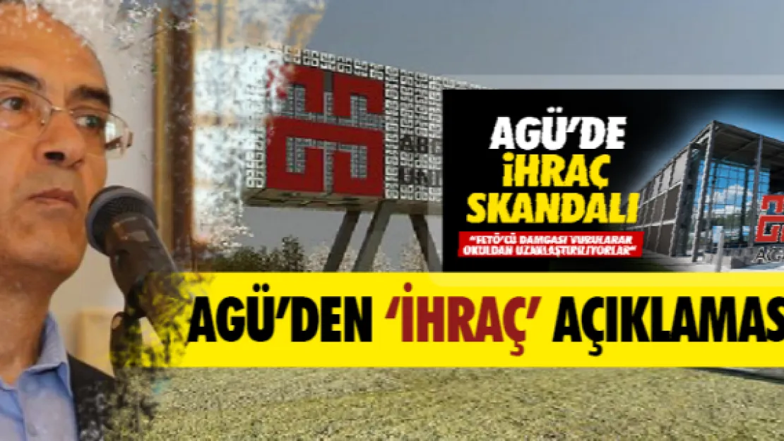 AGÜ'DEN 'İHRAÇ' AÇIKLAMASI