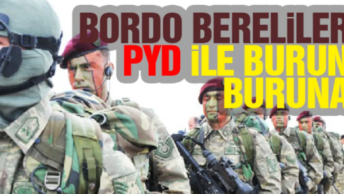 Bordo Bereliler YPG'yi tepeden izliyor!