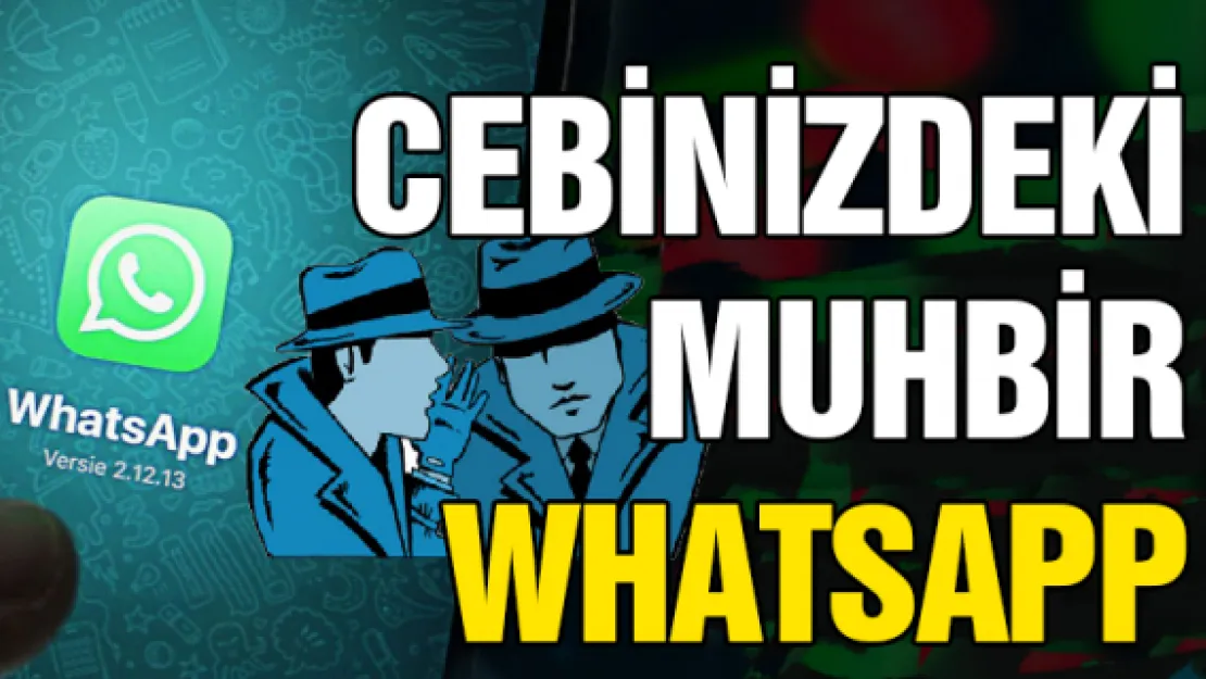 CEBİNİZDEKİ MUHBİR WhatsApp