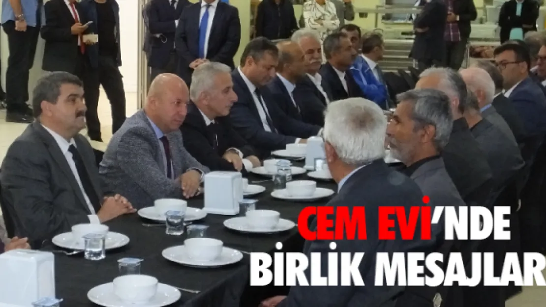 CEM EVİ'NDE BİRLİK MESAJLARI