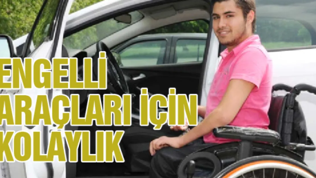 Engelli araçları için kolaylık 