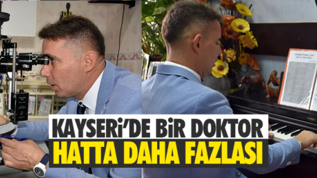 KAYSERİ'DE ÖRNEK BİR DOKTOR