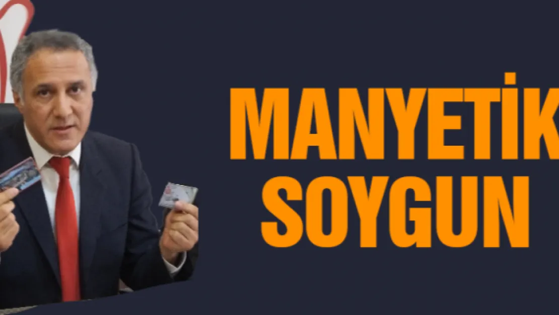 MANYETİK SOYGUN