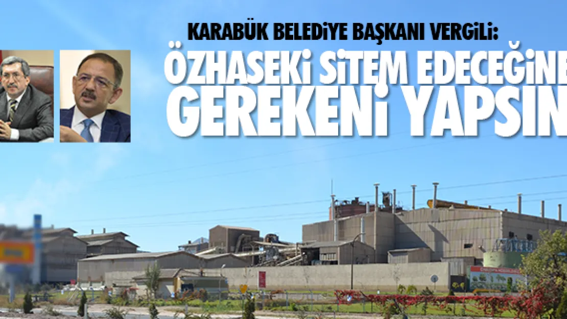"Özhaseki sitem edeceğine gerekeni yapsın"