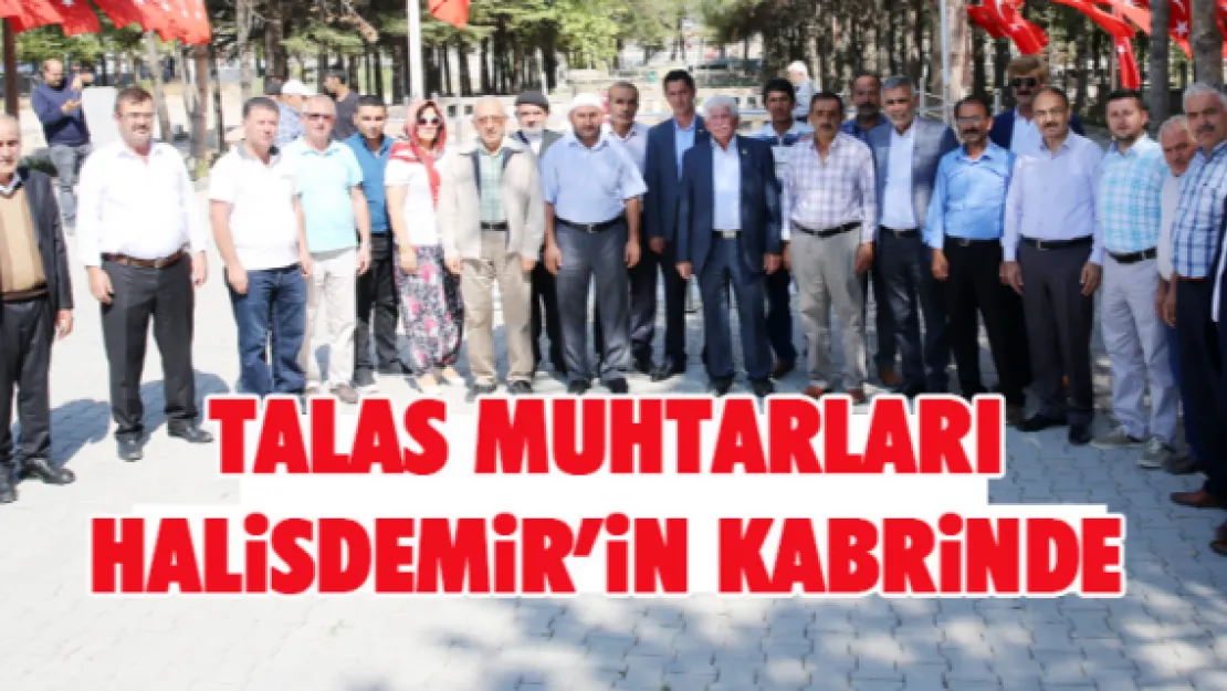 Talas muhtarları Halisdemir'in kabrinde