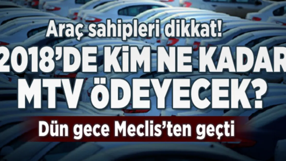 2018'de ne kadar MTV ödenecek?