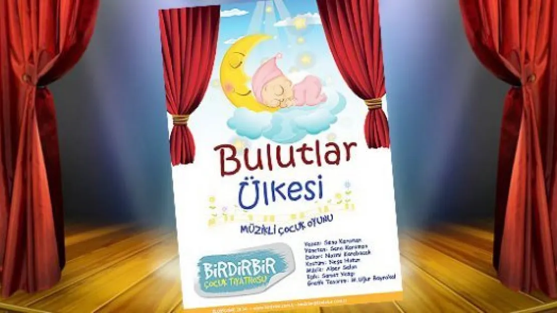 &quotBulutlar Ülkesi" ve &quotZaptiye"  sahnelenecek