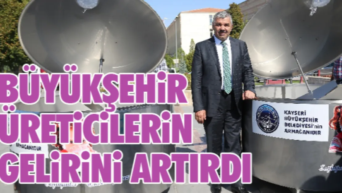 Büyükşehir üreticilerin gelirini artırdı 