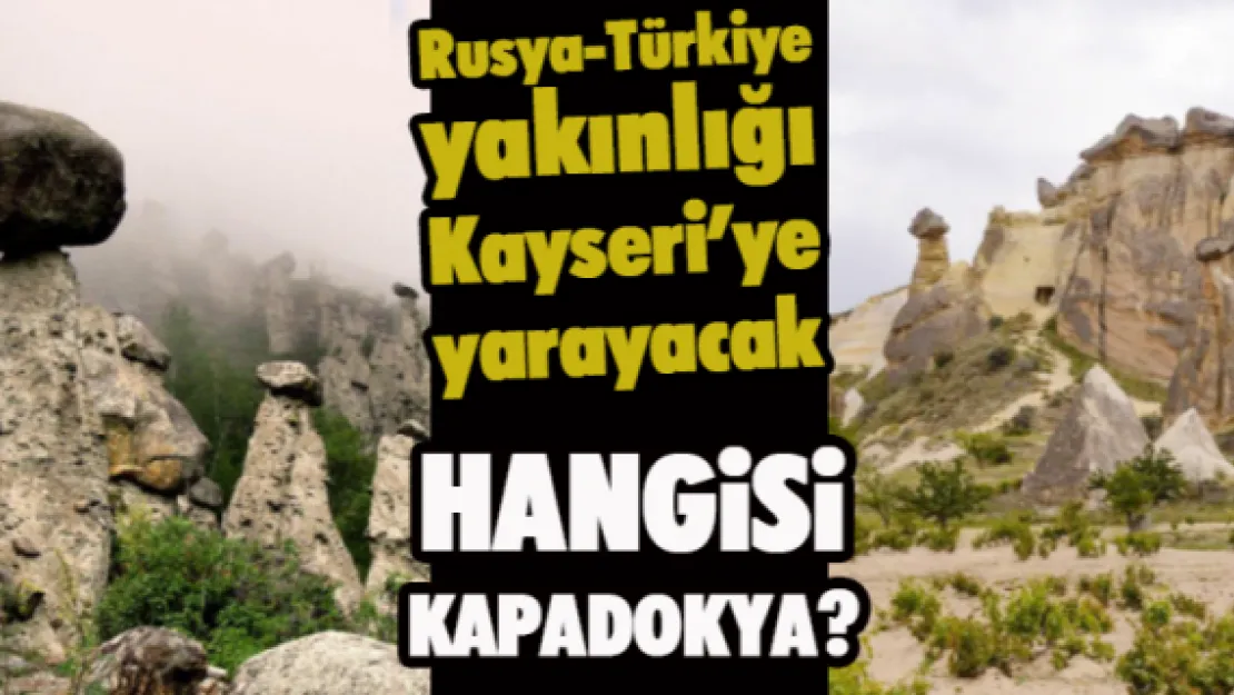 HANGİSİ KAPADOKYA?