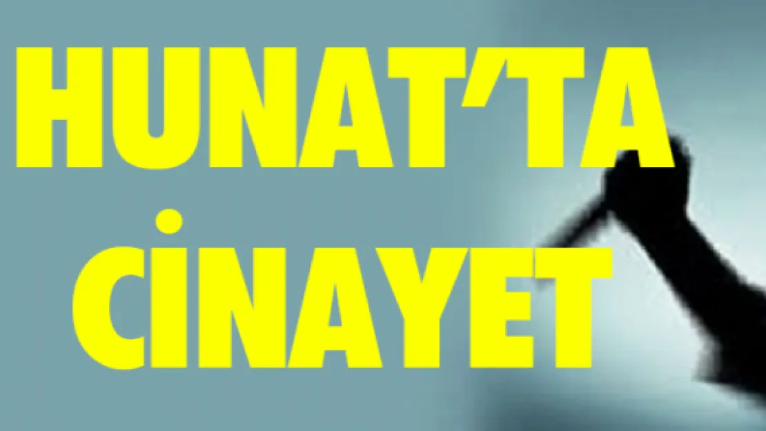 Hunat'ta cinayet