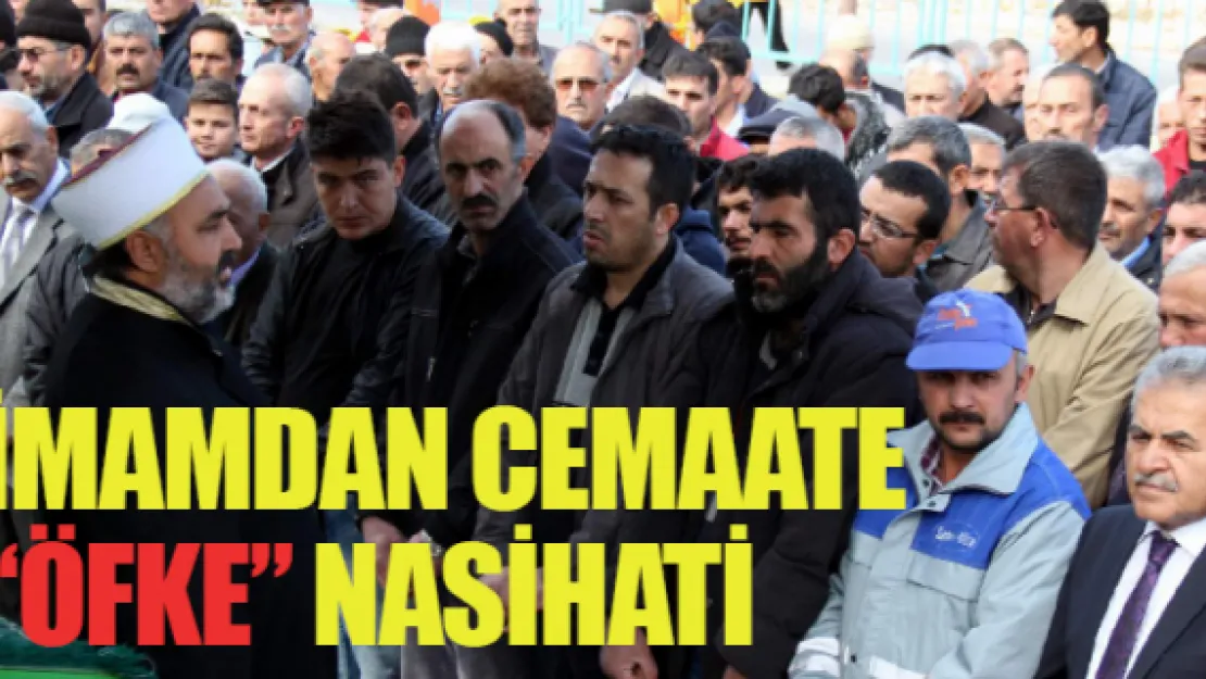 İmamdan cemaate 'öfke' nasihati 