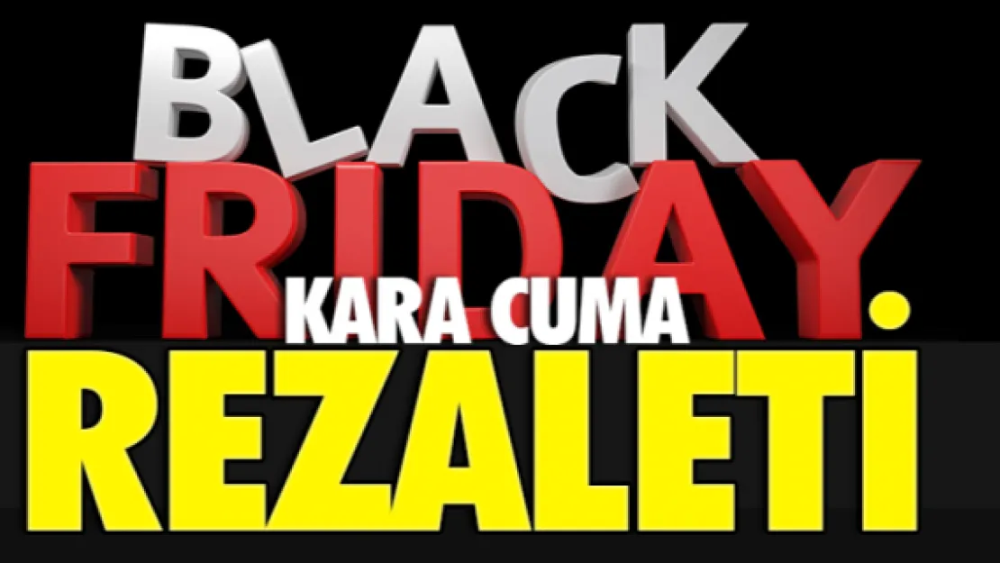 Kara Cuma 'Black Friday' rezaleti