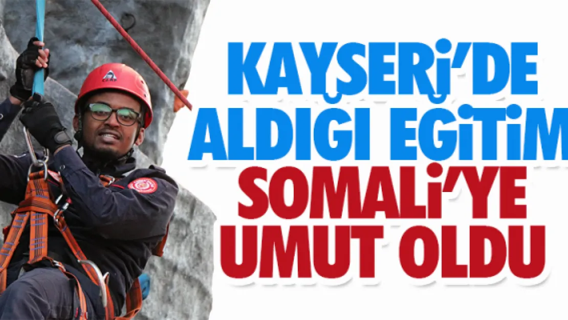 KAYSERi'DE ALDIĞI EĞiTiM SOMALi'YE UMUT OLDU