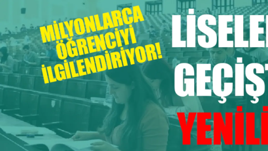 Milyonlarca öğrenciyi ilgilendiriyor! Liselere geçişte yenilik!