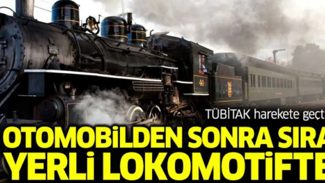 Otomobilden sonra sıra yerli lokomotifte