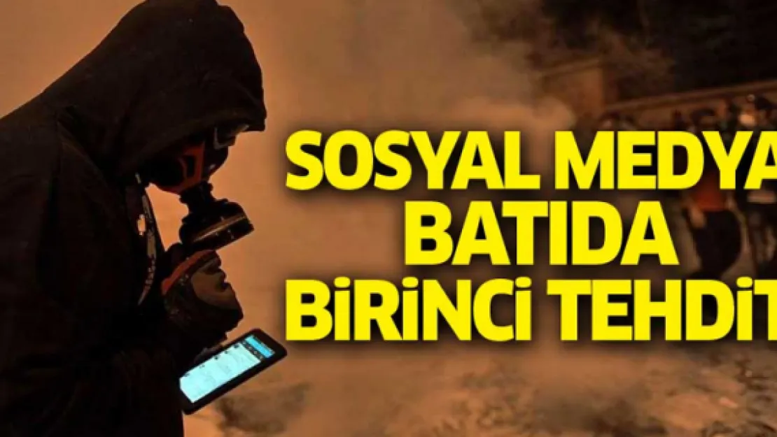 Sosyal medya Batı'da birinci tehdit