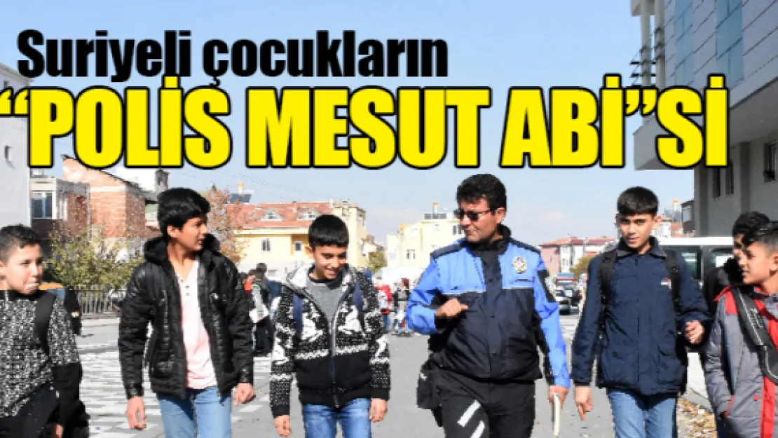 Suriyeli çocukların 'Polis Mesut abi'si