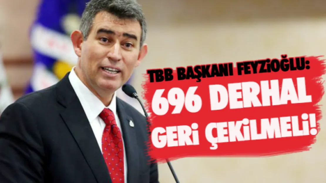 696 derhal geri çekilmeli!