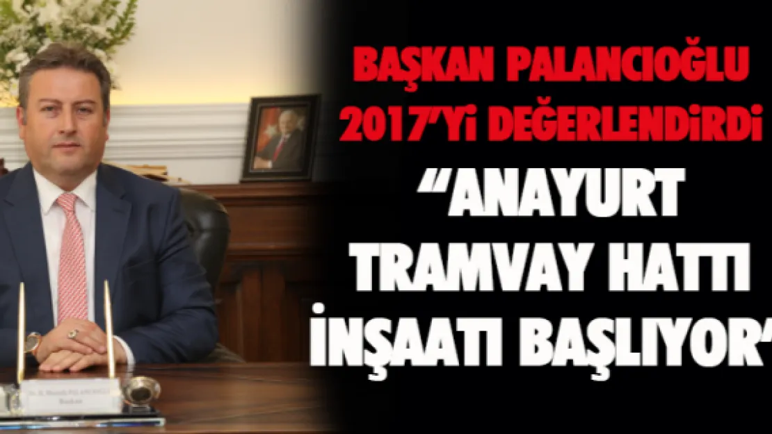 'Anayurt tramvay hattı inşaatı başlıyor'