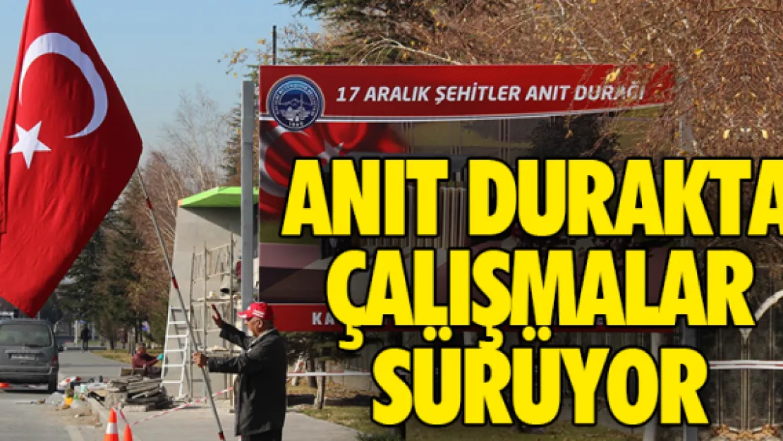 Anıt Durak'ta çalışmalar sürüyor