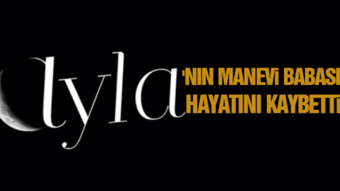 Ayla'nın manevi babası Süleyman Dilbirliği hayatını kaybetti