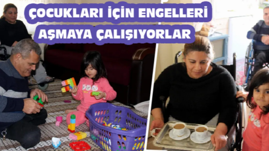 Çocukları için engelleri aşmaya çalışıyorlar 