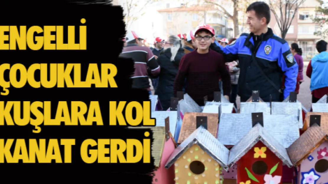 Engelli çocuklar kuşlara kol kanat gerdi