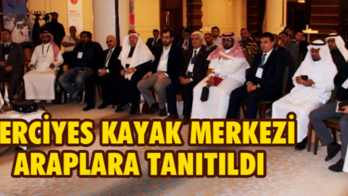 Erciyes Kayak Merkezi Araplara tanıtıldı 