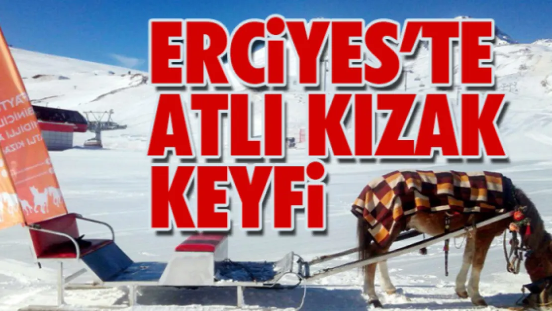 ERCİYES'TE ATLI KIZAK KEYFİ