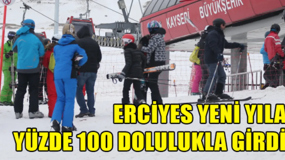 Erciyes yeni yıla yüzde 100 dolulukla girdi