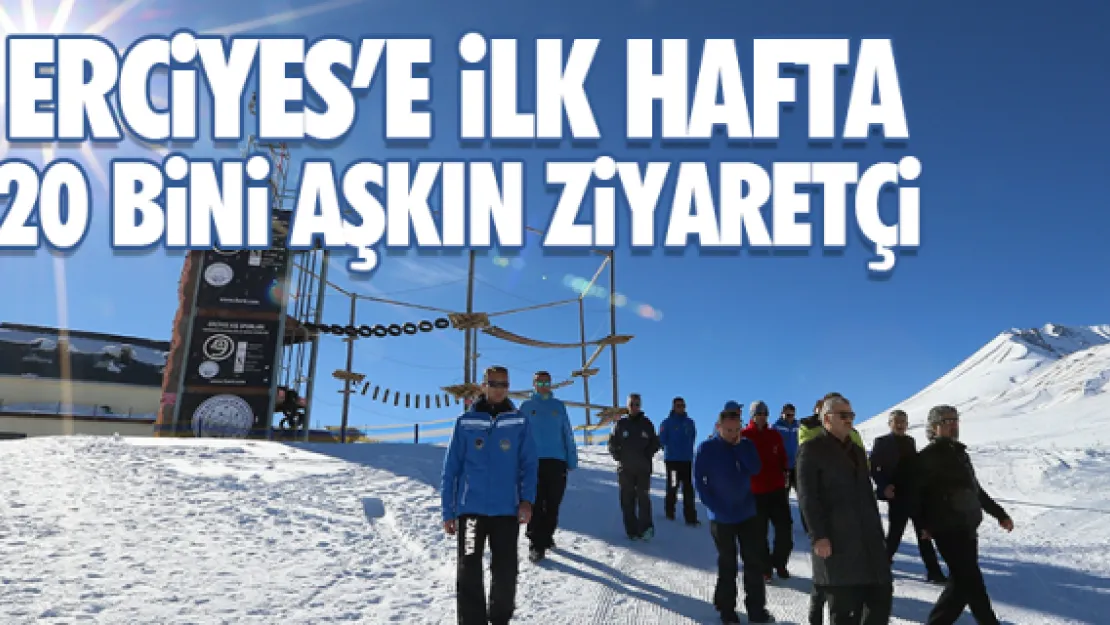 ERCiYES'E iLK HAFTA 20 BiNi AŞKIN ZiYARETÇi