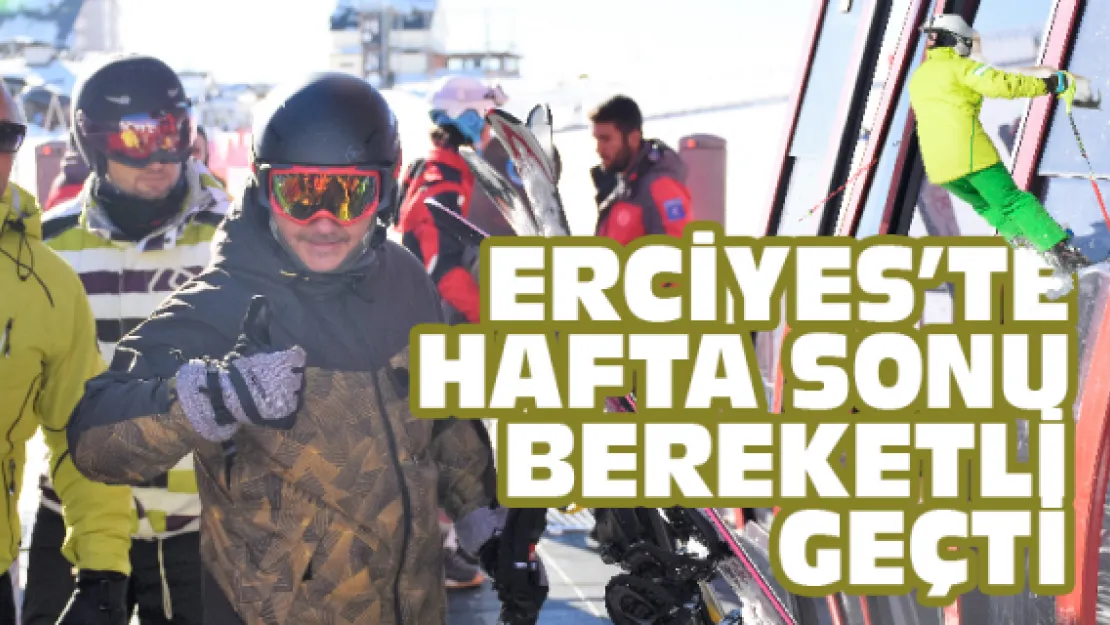 Erciyes'te hafta sonu bereketli geçti  