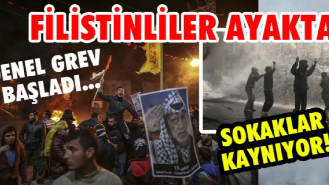 Filistinliler ayakta! Sokaklar kaynıyor! Genel grev başladı...