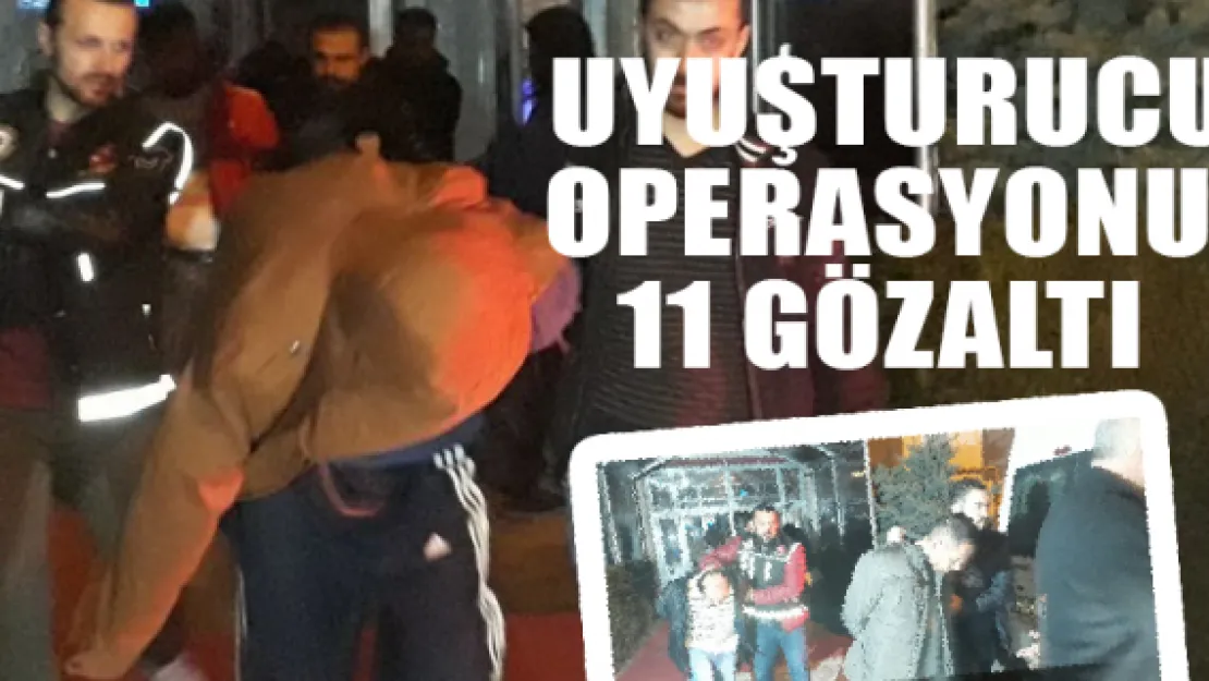 Kayseri'de uyuşturucu operasyonu: 11 gözaltı  