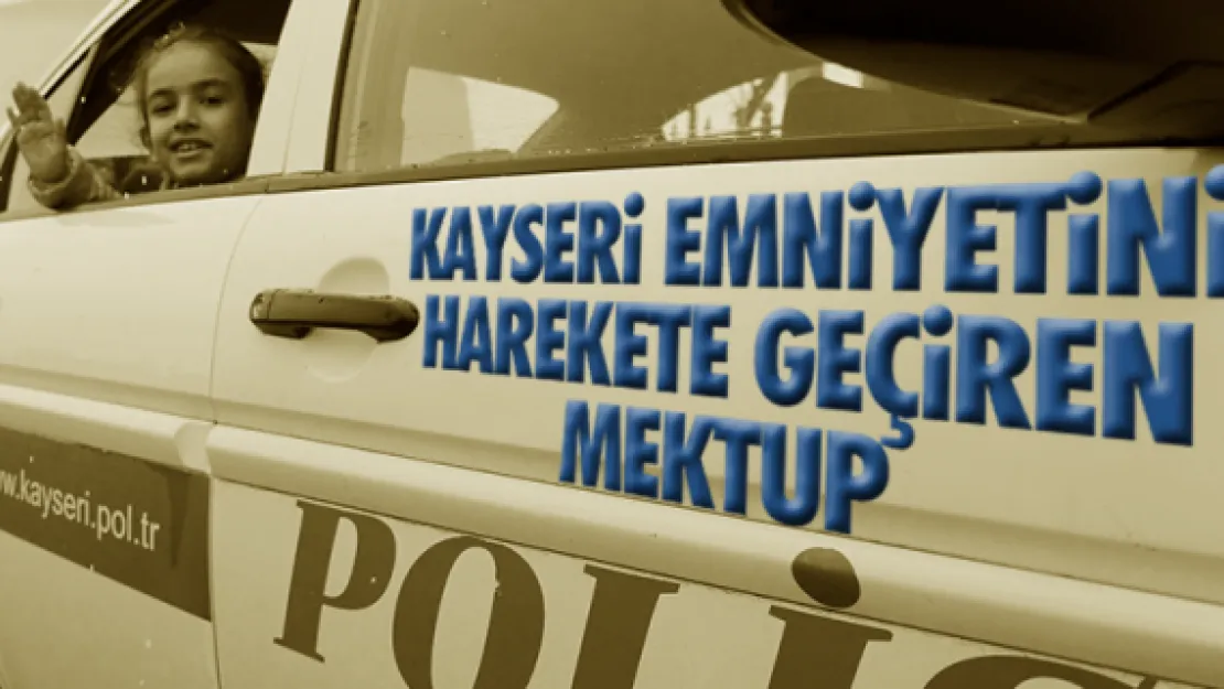 KAYSERi EMNiYETiNi HAREKETE GEÇiREN MEKTUP