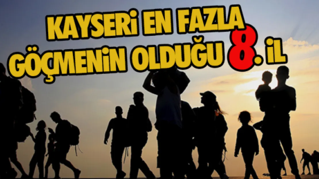 Kayseri en fazla göçmenin olduğu 8. il