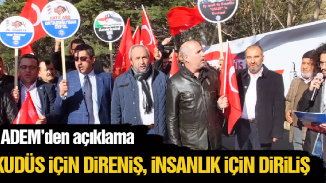 Kudüs için direniş, insanlık için diriliş