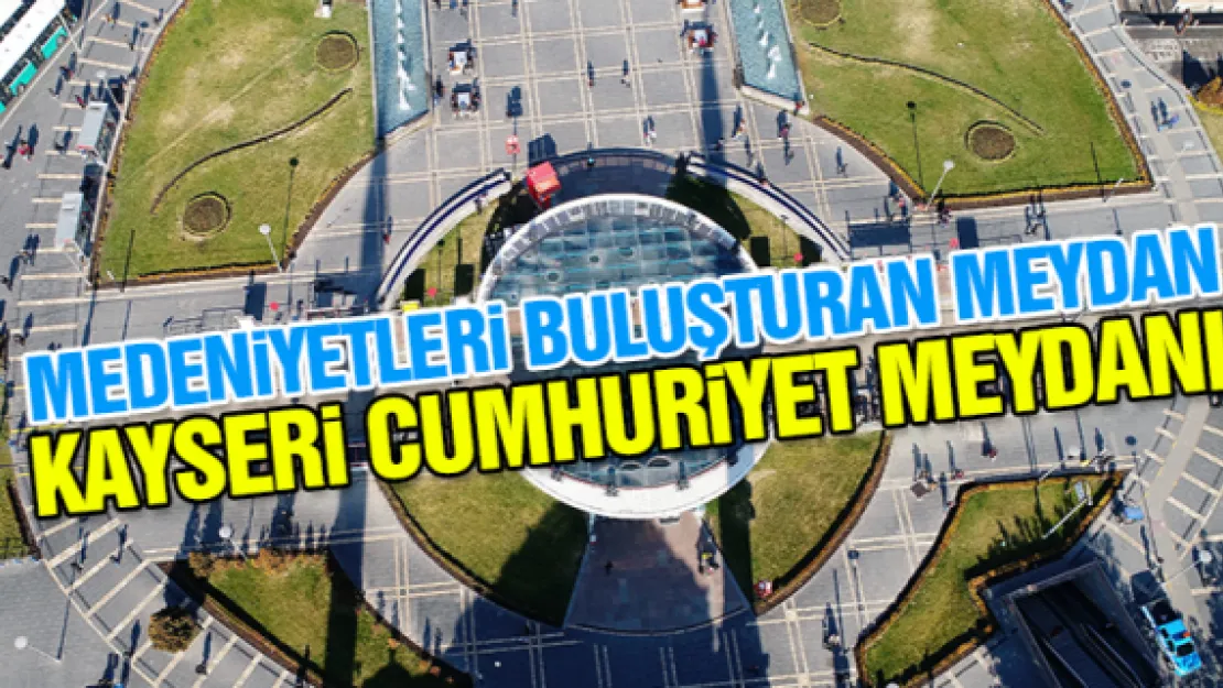 MEDENiYETLERi BULUŞTURAN MEYDAN