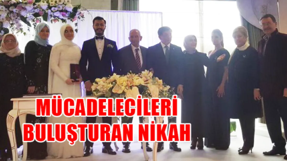 MÜCADELECİLERİ BULUŞTURAN NİKAH