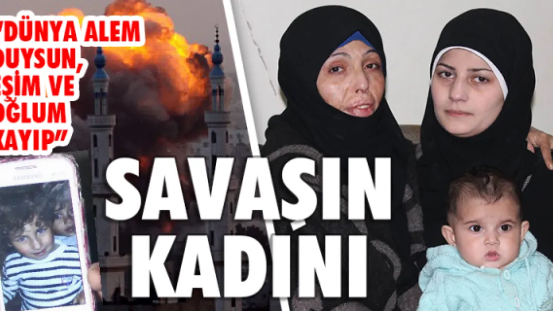 Savaşın kadını 5 aydır çocuğu için ağlıyor