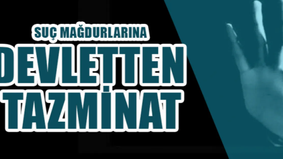 Suç mağdurlarına devletten tazminat